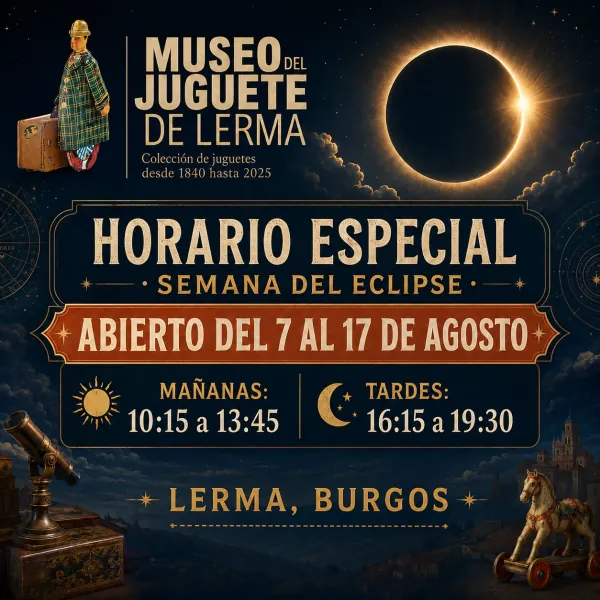 Horario Especial Eclipse Museo del Juguete de Lerma